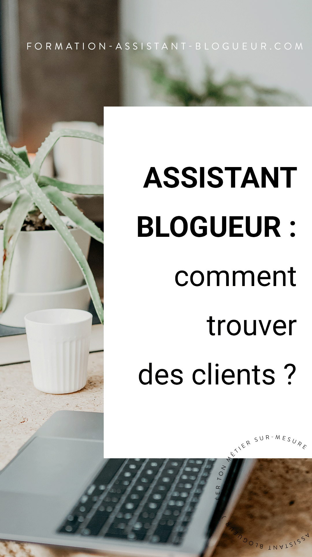 Comment trouver des clients quand on est assistant blogueur