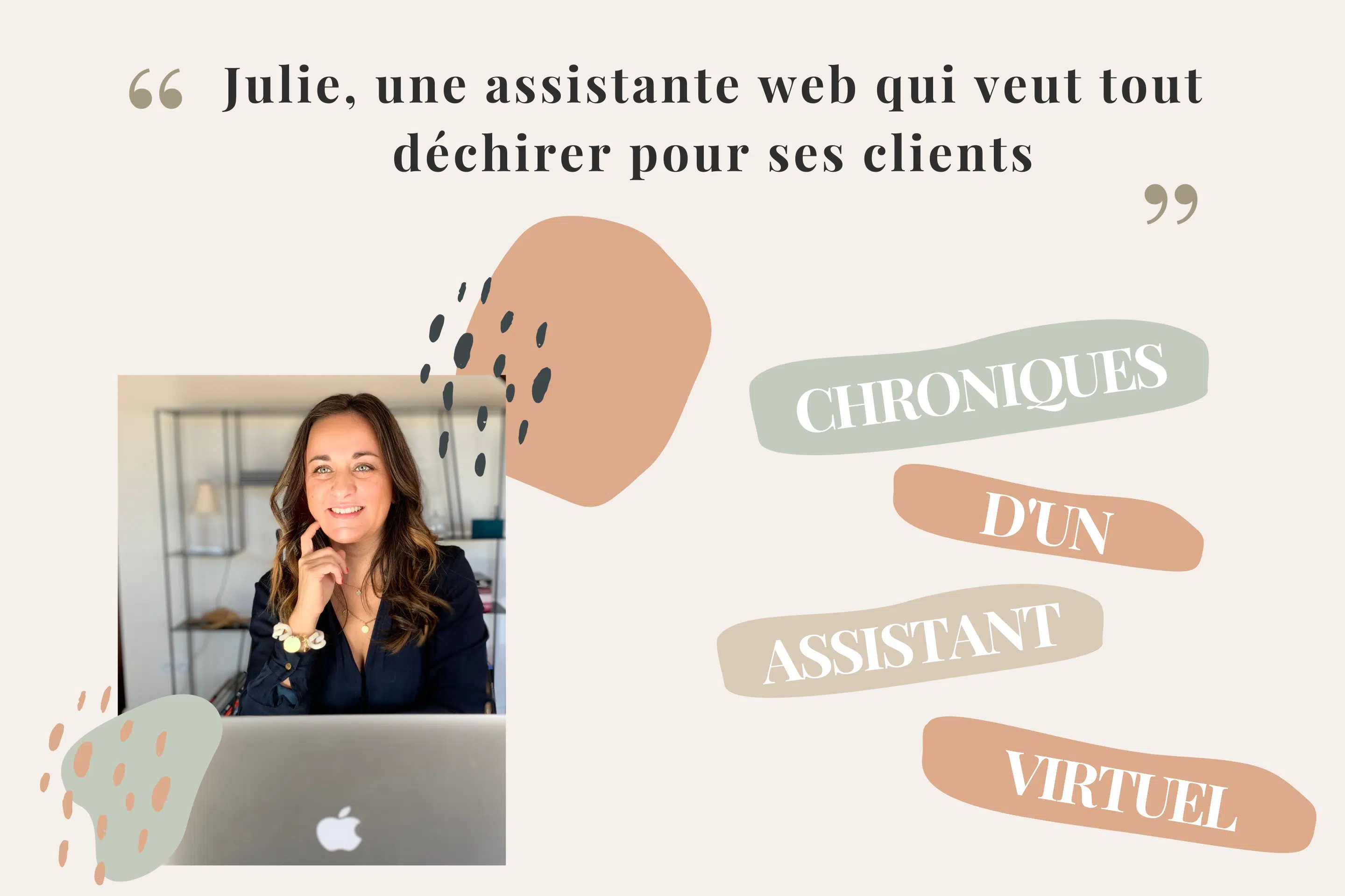Julie, une Assistante Web qui veut tout Déchirer pour ses Clients